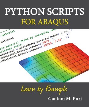 Python Scripts for Abaqus: Learn by Example