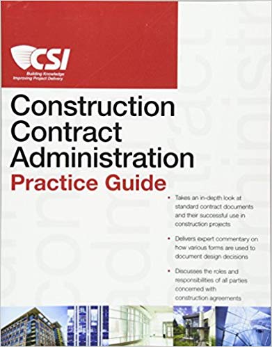 The CSI Construction Contract Administration Practice Guide