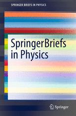 SpringerBriefs in Physics