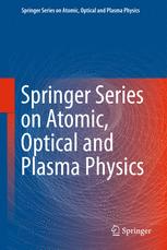 Springer Series on Atomic, Optical, and Plasma Physics