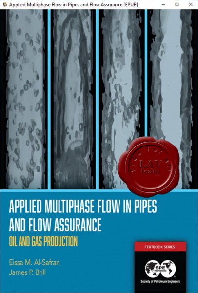 Applied Multiphase Flow in Pipes and Flow Assurance