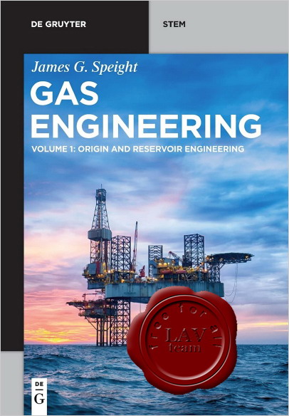 Gas Engineering Vol. 1: Origin and Reservoir Engineering