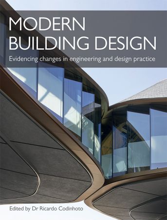 Modern Building Design: Evidencing changes in engineering and design practice