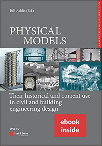 PHYSICAL MODELS: Their historical and current use in civil and building engineering design