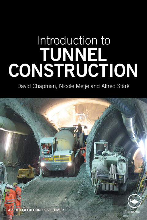 Introduction to Tunnel Construction (Applied Geoteohnios)