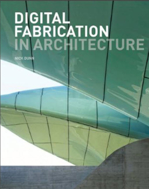 Digital Fabrication in Architecture PDF