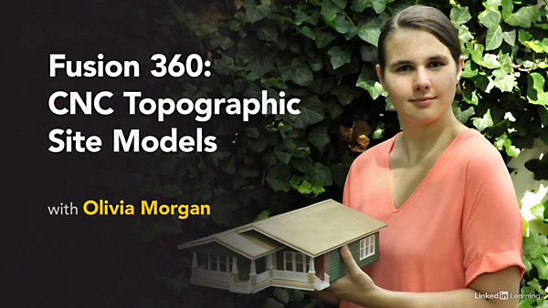 Lynda – Fusion 360: CNC Topographic Site Models