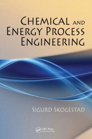 Chemical and Energy Process Engineering (Instructor Resources)