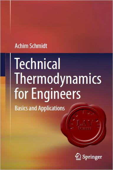 Achim Schmidt - Technical Thermodynamics for Engineers, Basics and Applications