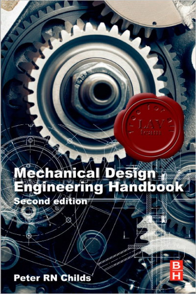 Peter Childs - Mechanical Design Engineering Handbook, Second Edition