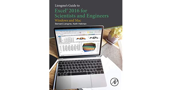 Liengme's Guide to Excel 2016 for Scientists and Engineers