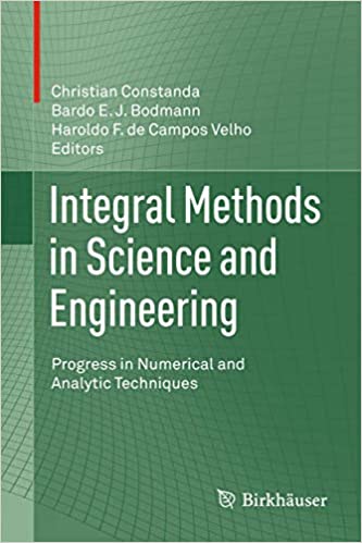 Integral Methods in Science and Engineering: Progress in Numerical and Analytic Techniques