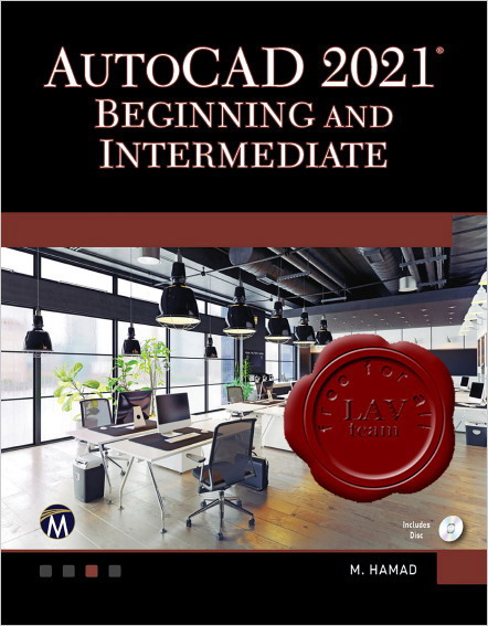 Munir Hamad - AutoCAD 2021 Beginning and Intermediate