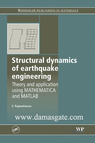 Structural Dynamics of Earthquake Engineering: Theory using Mathematica and Matlab
